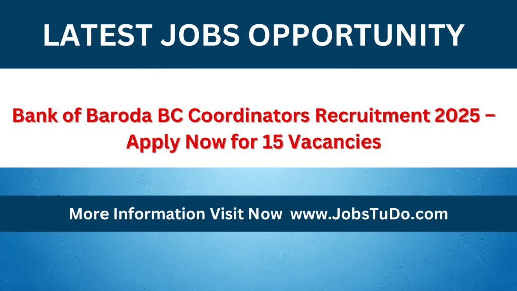 Bank of Baroda BC Coordinators Recruitment 2025