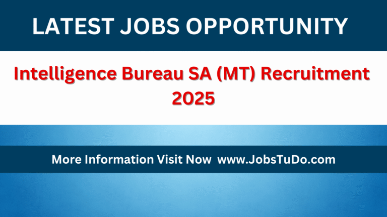 Intelligence Bureau SA(MT) Recruitment 2025