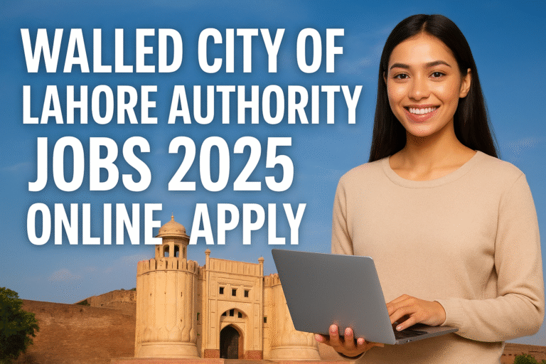 Walled City Of Lahore Authority Jobs 2025 Online Apply