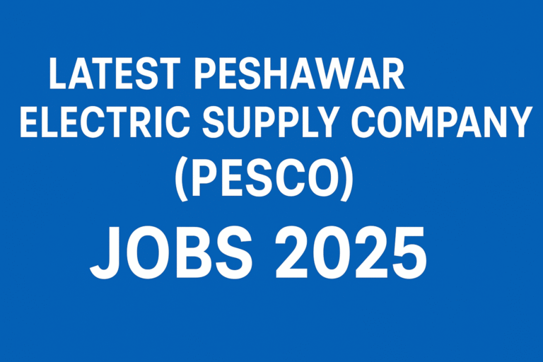 Latest Peshawar Electric Supply Company PESCO Jobs 2025